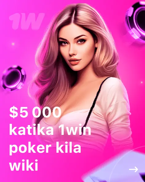 5000$ by 1win poker elke week 5000$ by 1win poker elke week